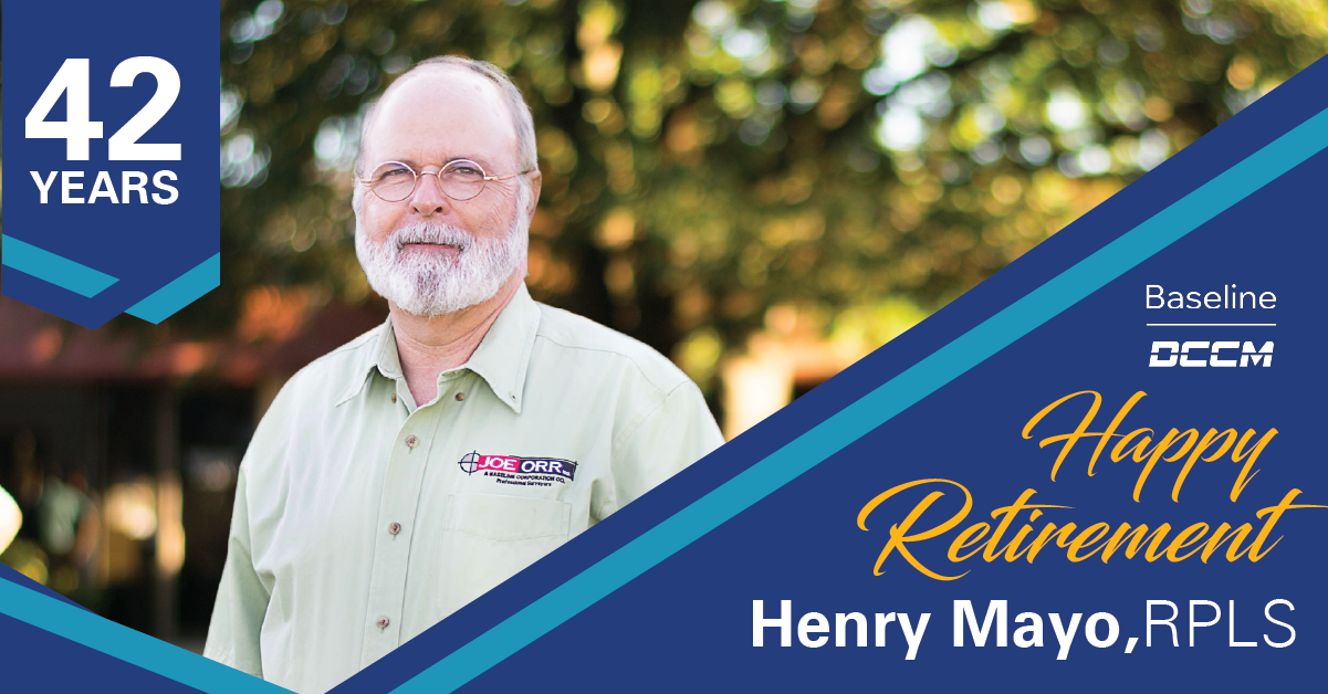Baseline | DCCM Proudly Celebrates Henry Mayo, RPLS, Retirement